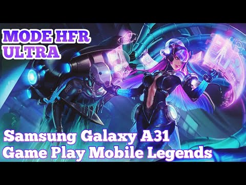 Samsung Galaxy A31 Mobile Legends Test | Mode HFR | High Ultra | Game Play Top Global Selena