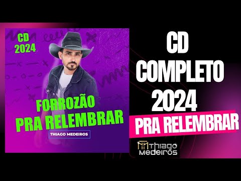 Cd Forró 2024 -Thiago Medeiros #prarelembrar