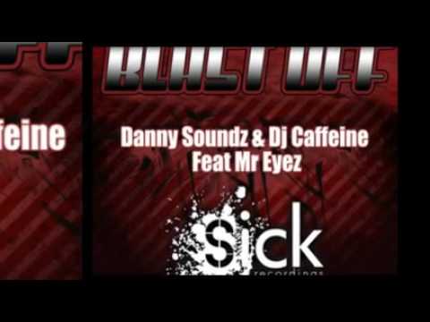 Danny Soundz & Dj Caffeine Feat Mr Eyez - Blast Off