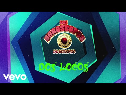 Los Horóscopos De Durango - Dos Locos (Visualizer)
