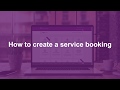 How To - Create a service booking - MyPlace Provider Portal tutorial