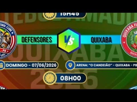 XV - COPA UNIÃO DE QUIXABA-PB DEFENSORES X QUIXABA
