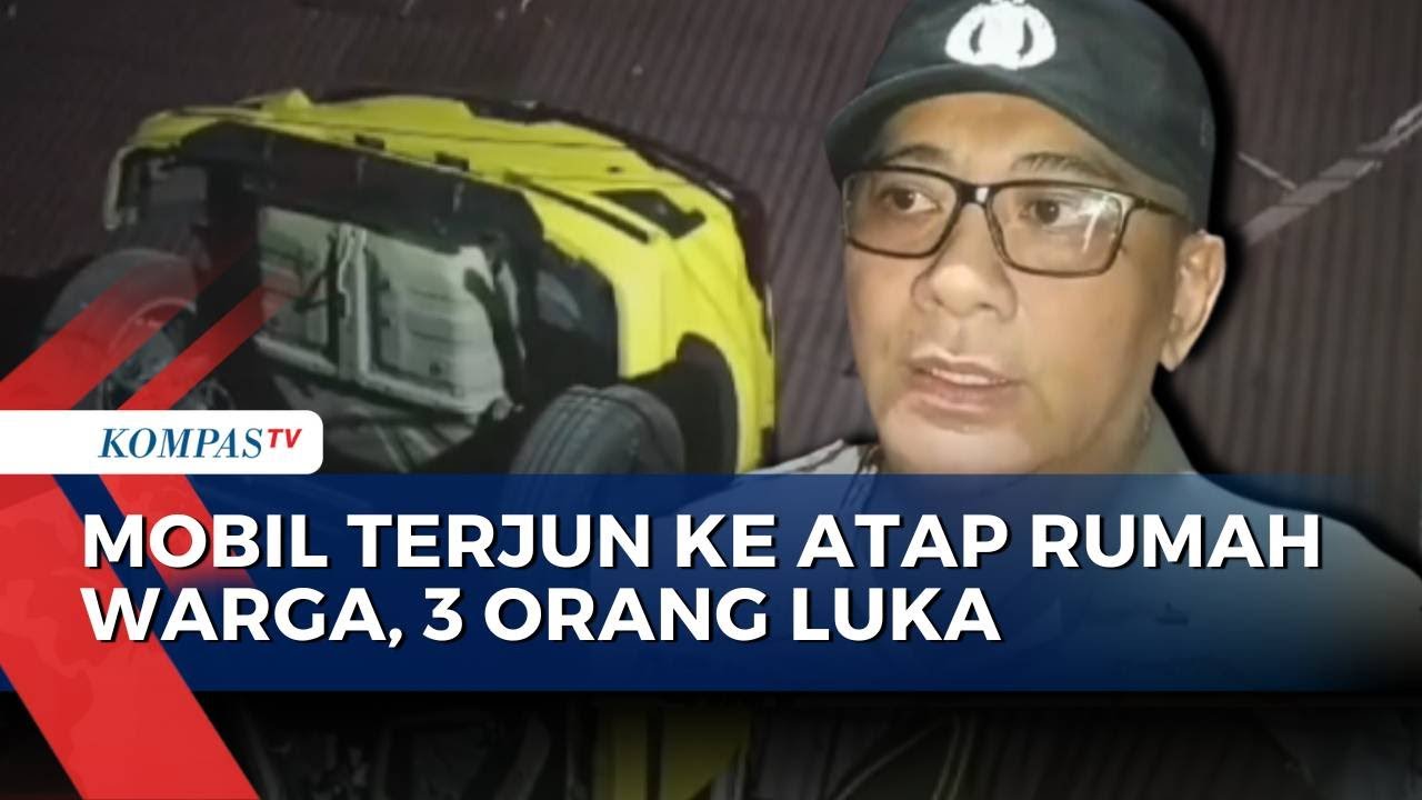Detik-Detik Mobil Terjun Timpa Atap Rumah Warga di Balikpapan, 3 Orang Luka Ringan
