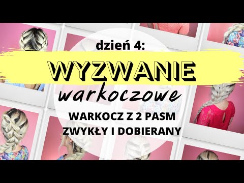 WYZWANIE WARKOCZOWE dzień 4 - WARKOCZ Z 2 PASM - klasyczny i dobierany