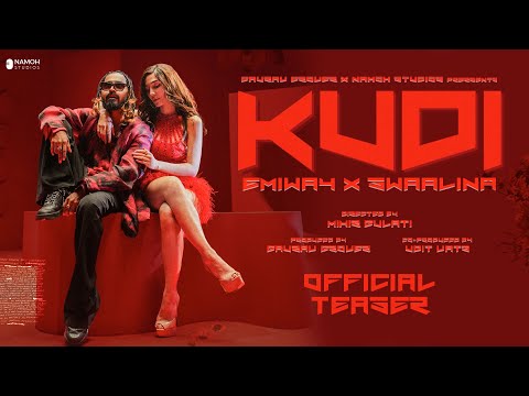 EMIWAY X SWAALINA | KUDI ( OFFICIAL TEASER) | MIHIR GULATI | NAMOH STUDIOS