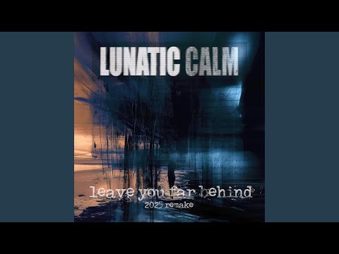 Leave You Far Behind (2025 Remake)