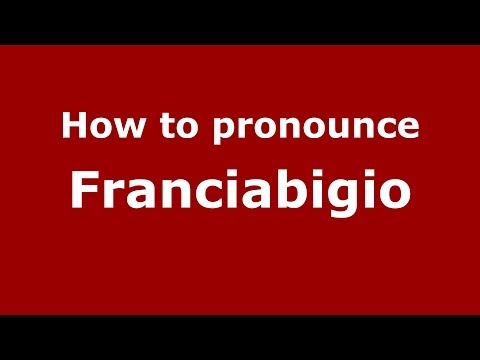 How to pronounce Franciabigio (Italian/Italy) - PronounceNames.com