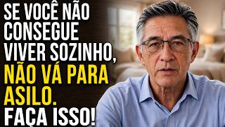 Tenho 85 Anos... Se Você Não Consegue Morar Sozinho, Não Vá Para Um Asilo — Faça Isto