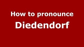 How to pronounce Diedendorf