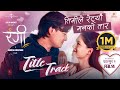 RANGI Nepali Movie Official TITLE Song 2025 Salon Basnet Malika Mahat Aamesh Samikshya