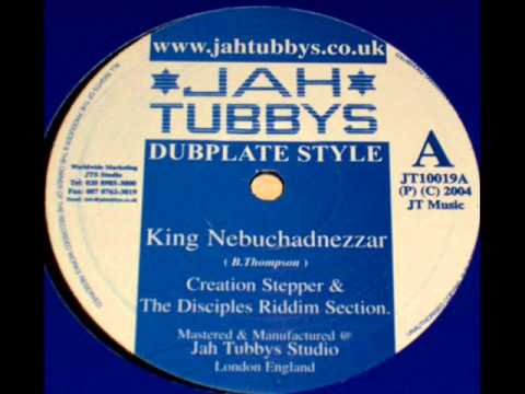 CREATION STEPPER & THE DISCIPLES RIDDIM SECTION - King Nebuchadnezzer  + Dub ( Jah Tubbys)  10"