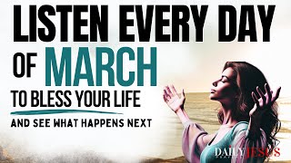 PRAY THIS Powerful March Prayer for Blessing And Breakthrough (Morning Prayer and Devotional)