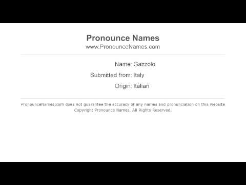 How to pronounce Gazzolo