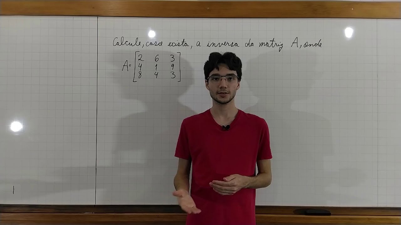 27. Método do escalonamento: cálculo da inversa de uma matriz utilizando o processo de escalonamento