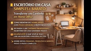 🪑 Escritório em Casa Simples e Barato: Transforme um Cantinho em Home Office” 🪑Criativo e Econômico!