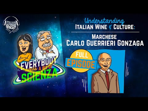 Understanding Italian Wine and Culture: Attilio Scienza & Marchese Carlo Guerrieri Gonzaga (Full)