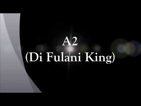 A2 Di Fulani -  Hottest Boy