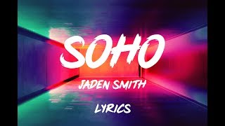 Jaden - SOHO (Lyrics) ♪