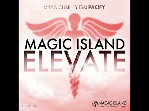 M42 & Charles Tsai - Pacify (Extended Mix) [Magic Island Elevate (Black Hole Recordings)]