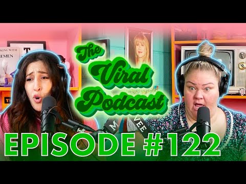 The Viral Podcast Ep. 122