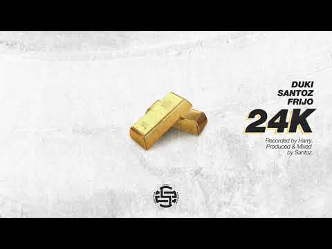 Frijo X Duki X Santoz 24k