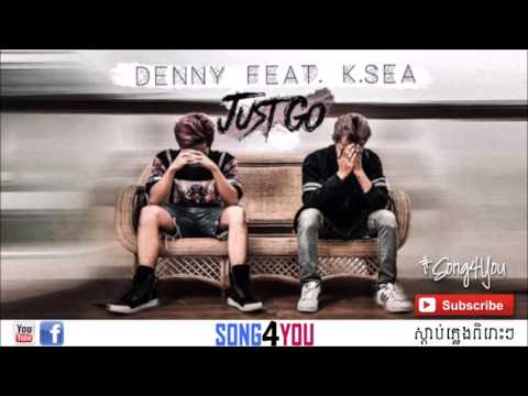 Just Go   Denny ft  K Sea