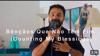 Bênçãos Que Não Têm Fim (Counting My Blessings) - Gabriel Henrique reaction