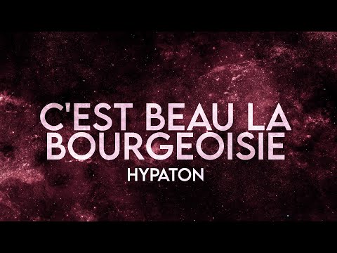 HYPATON - C'est beau la bourgeoisie (Lyrics) [Extended] I'm not crazy, I'm just fond of you