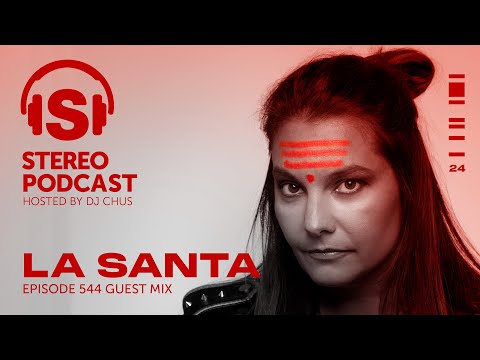 LA SANTA - Stereo Productions Podcast 544