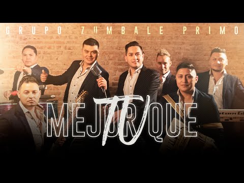 Grupo Zúmbale Primo - Mejor Que Tú (Video Oficial)