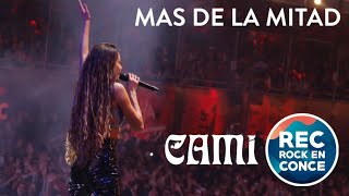 Cami - Más de la Mitad - Rock En Conce 2019
