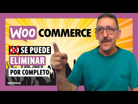 Cómo desinstalar WooCommerce de MANERA DEFINITIVA de tu WordPress | eMarketerSocial