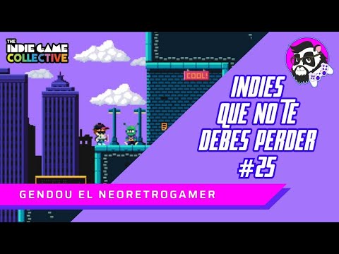 Juegos indies que no te debes perder | Edición 25