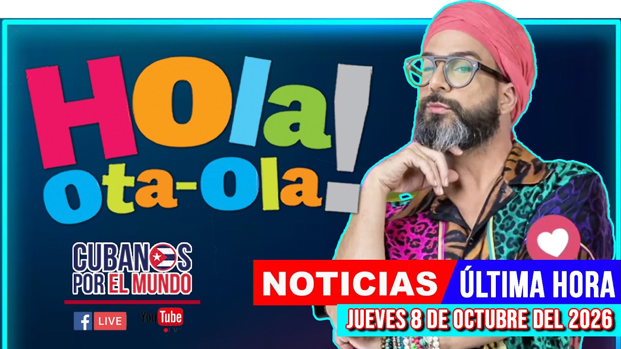 Alex Otaola en vivo, noticias de Cuba - Hola! Ota-Ola (jueves 8 de octubre del 2026)