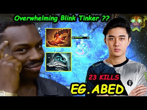 EG Abed  7.30 Tinker - Overwhelming Blink BUILD ???