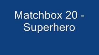 Matchbox 20 - Superhero