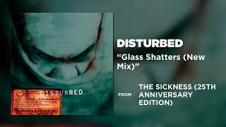 Disturbed - Glass Shatters (New Mix) [Official Audio]