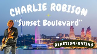 Charlie Robison -- Sunset Boulevard  [REACTION/GIFT REQUEST]