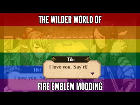The Wilder World of Fire Emblem Modding