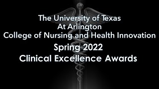 The UTA College of Nursing and Health Innovation Clinical Excellence Awards