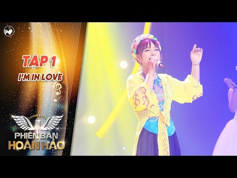 Phiên bản hoàn hảo | tập 1: tan chảy với hit I'm In Love được cover theo phong cách dân ca