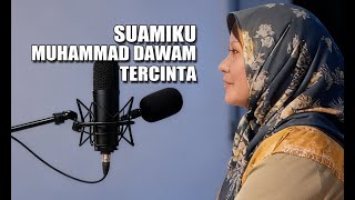 Download lagu SUAMIKU MUHAMMAD DAWAM TERCINTA mp3