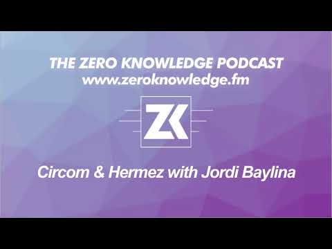 ZKPodcast: Circom & Hermez with Jordi Baylina
