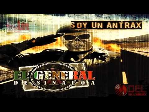 El General de Sinaloa - Soy Un Antrax (Disco Demo) 2011