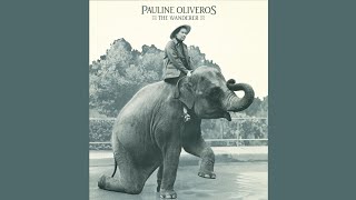 Pauline Oliveros - The Wanderer