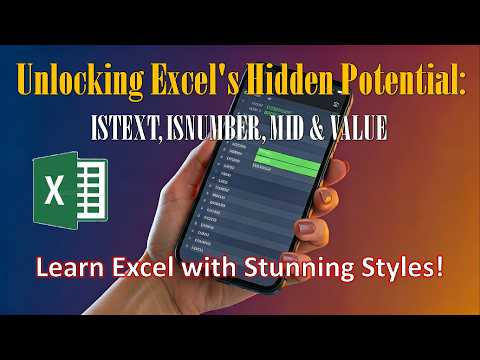 Unlocking Excel's Hidden Potential: ISTEXT, ISNUMBER, MID & VALUE