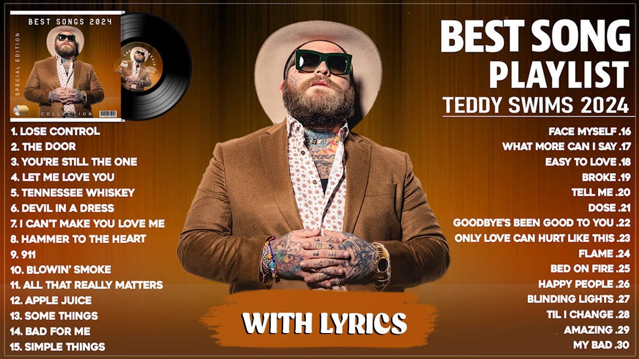 Teddy Swims Songs Playlist 2024 (Lyrics) ~ The Best Of Teddy Swims ~ Greatest Hits Full Album 2024