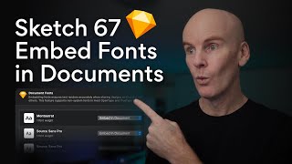 Sketch 67 Embed Fonts in Documents
