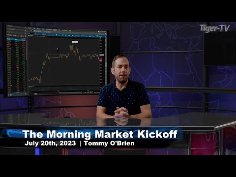July 20th The Morning Market Kickoff with Tommy O'Brien on TFNN - 2023