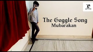 Mubarakan : The Goggle Song | Amaal Malik | Dance Cover - Match The Steps.